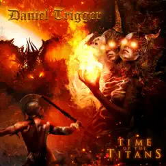 Time of the Titans by Daniel Trigger album reviews, ratings, credits