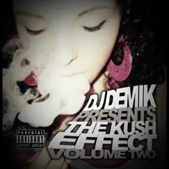 Kush Effect, Vol. 2 by DJ Demik album reviews, ratings, credits