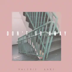 Don't Go Away Song Lyrics