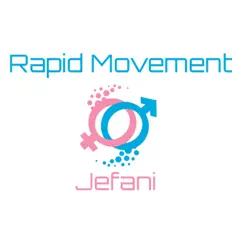 Rapid Movement - Single by Jefani album reviews, ratings, credits