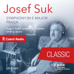 Josef Suk: Symphony in E Major / Praga by Prague Radio Symphony Orchestra album reviews, ratings, credits