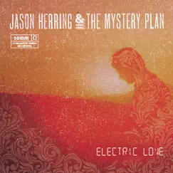 Electric Love - EP by Jason Herring and the Mystery Plan album reviews, ratings, credits