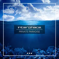 Private Paradise - Single by Interphace album reviews, ratings, credits