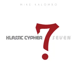 Klassic Cypher 7 (Instrumental) - Single by Mike Kalombo album reviews, ratings, credits