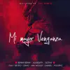 Mi Mayor Venganza (Remix) [feat. Benny Benni, Pouliryc, Lyan, Darkiel, Miky Woodz, Gotay, Beltito "Esta En El Beat" & Genio] - Single album lyrics, reviews, download