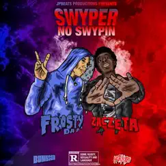 Swyper NO Swypin (feat. FrostyDa P.) - Single by ZacZeta album reviews, ratings, credits