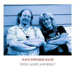 Still Alive and Well - Single by Dave Edwards Band album reviews, ratings, credits
