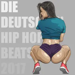 Die Deutschen Hip Hop Beats 2017 by Various Artists album reviews, ratings, credits