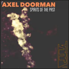 Spirits of the Past - EP by Axel Doorman album reviews, ratings, credits