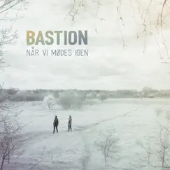 Når vi Mødes Igen by Bastion album reviews, ratings, credits