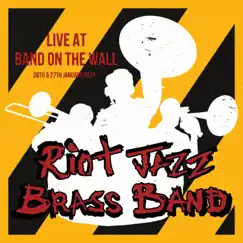 Live at Band on the Wall by Riot Jazz Brass Band album reviews, ratings, credits