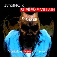 Variable Men (feat. Madchild (Swollen Members, Supreme Villain), Kd the Stranger & CDub Glaizer] Song Lyrics