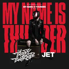 My Name Is Thunder - Single by The Bloody Beetroots & Jet album reviews, ratings, credits