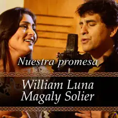 Nuestra Promesa - Single by William Luna & Magaly Solier album reviews, ratings, credits