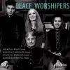 Peace Worshipers album lyrics, reviews, download