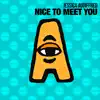 Nice to Meet You - EP album lyrics, reviews, download