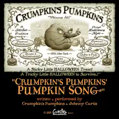 Crumpkin's Pumpkins' Pumpkin Song - Single by Crumpkin's Pumpkins & Johnny Curtis album reviews, ratings, credits