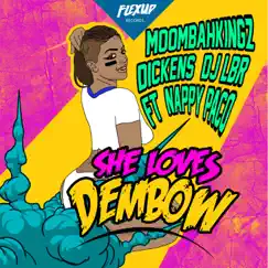 She Loves Dembow (feat. Nappy Paco) - Single by MoombahKingz, Dickens & DJ LBR album reviews, ratings, credits