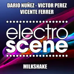Milkshake - Single by Dario Nuñez, Vicente Ferrer & Victor Perez album reviews, ratings, credits