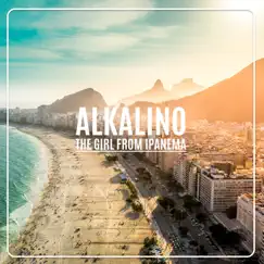 The Girl from Ipanema - Single by Alkalino album reviews, ratings, credits