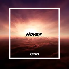 Hover - Single by Ketber album reviews, ratings, credits