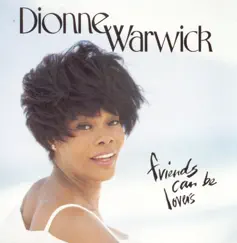 Friends Can Be Lovers by Dionne Warwick album reviews, ratings, credits