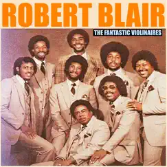 Robert Blair (feat. The Fantastic Violinaires) by Robert Blair album reviews, ratings, credits