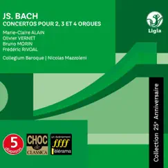 Bach: Concertos for 2, 3 and 4 Organs, BWV 1060, 1061, 1062, 1604 & 1605 (Collection 25e anniversaire) by Olivier Vernet, Frederic Rivoal, Bruno Morin, Marie-Claire Alain & Collegium Baroque album reviews, ratings, credits