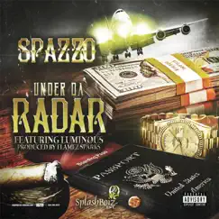 Under da Radar (feat. Luminous) - Single by Spazzo album reviews, ratings, credits