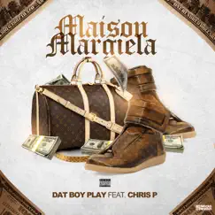 Maison Margiela (feat. Chris P) - Single by Dat Boy Play album reviews, ratings, credits