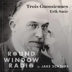 Gnossiennes No.2: Avec Étonnement (From Round Window Radio) Song Lyrics