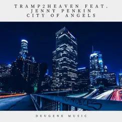 City of Angels (feat. Jenny Penkin) - EP by Tramp2Heaven album reviews, ratings, credits