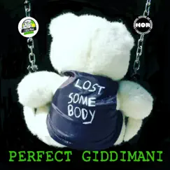 Lost Somebody - Single by Perfect Giddimani album reviews, ratings, credits