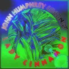 Lady Cinnamon by John Humphrey Coconut album reviews, ratings, credits