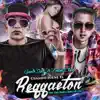 Cuando Suene el Reggaeton (feat. Trebol Clan) - Single album lyrics, reviews, download