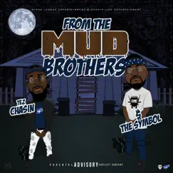 From the Mud Brothers by Tez Chasin' & $ The Symbol album reviews, ratings, credits