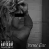 Inner Ear album lyrics, reviews, download