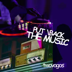 Put back the Music - EP by TwoVagos album reviews, ratings, credits