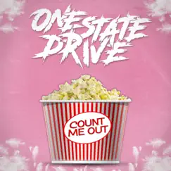 Count Me Out - Single by One State Drive album reviews, ratings, credits
