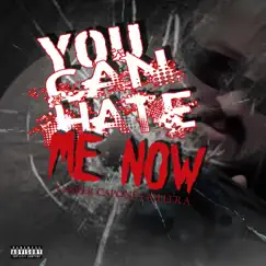 You Can Hate Me Now (feat. Killa A) Song Lyrics