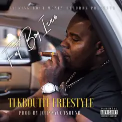 Tlkboutit Freestyle - Single by Fatboy Izzo album reviews, ratings, credits