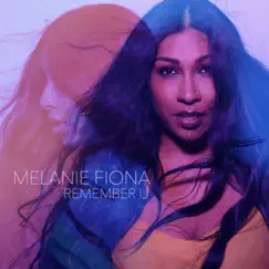 Remember U - Single by Melanie Fiona album reviews, ratings, credits