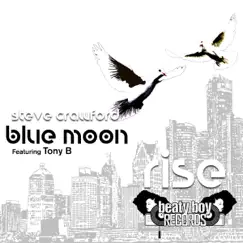 Blue Moon (feat. Tony B) - Single by Steve Crawford album reviews, ratings, credits