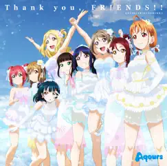 Thank you, FRIENDS!! - Single by Aqours album reviews, ratings, credits