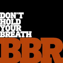 Don't Hold Your Breath Song Lyrics