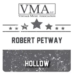 Hollow by Robert Petway album reviews, ratings, credits