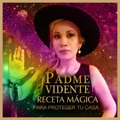 Receta Mágica para Proteger Tu Casa - Single by Padme Vidente album reviews, ratings, credits