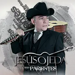 Jesús Ojeda y Sus Parientes by Jesús Ojeda y Sus Parientes album reviews, ratings, credits