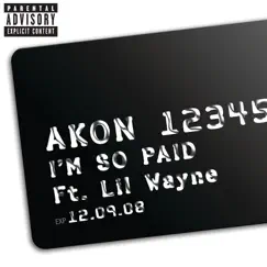 I'm So Paid (feat. Lil Wayne) - Single by Akon album reviews, ratings, credits