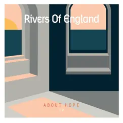 About Hope - EP by Rivers Of England album reviews, ratings, credits